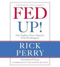 Fed Up!: Our Fight to Save America from Washington