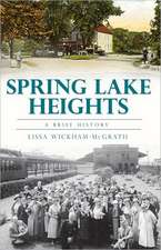 Spring Lake Heights: A Brief History