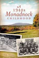 A 1940s Monadnock Childhood