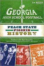 Georgia High School Football: Peach State Pigskin History