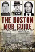 The Boston Mob Guide: Hit Men, Hoodlums & Hideouts