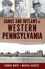 Gangs and Outlaws of Western Pennsylvania