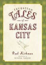 Forgotten Tales of Kansas City