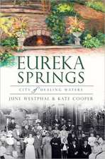 Eureka Springs: City of Healing Waters