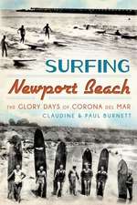 Surfing Newport Beach: The Glory Days of Corona del Mar