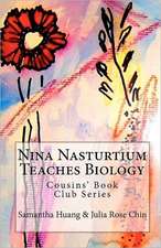 Nina Nasturtium Teaches Biology: Cousins' Book Club Series