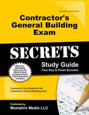 Contractor's General Building Exam Secrets, Study Guide: Contractor's Test Review for the Contractor's General Building Exam