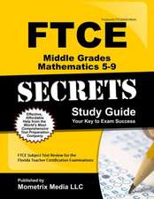 Ftce Middle Grades Mathematics 5-9 Secrets Study Guide: Ftce Test Review for the Florida Teacher Certification Examinations