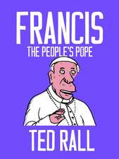 Francis, The People's Pope