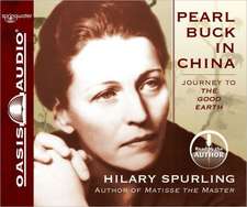 Pearl Buck in China (Library Edition): Journey to the Good Earth