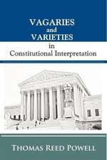 Vagaries and Varieties in Constitutional Interpretation: Or the Skimmer of the Seas