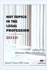 Hot Topics in the Legal Profession 2010: Virgil's Greatest Hits