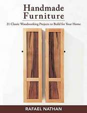 Handmade Furniture: 21 Classic Woodworking Projects to Build for Your Home