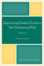 Supervising Student Teachers the Professional Way, Instructor's Guide