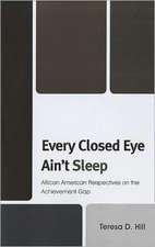 Every Closed Eye Ain't Sleep