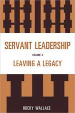 Servant Leadership, Volume 4