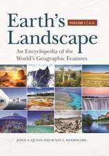 Earth's Landscape: An Encyclopedia of the World's Geographic Features [2 volumes]