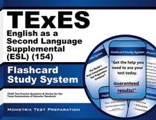 Texes English as a Second Language Supplemental (ESL) (154) Flashcard Study System: Texes Test Practice Questions and Review for the Texas Examination