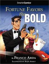 Fortune Favors the Bold from Smartercomics