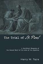 The Trial of St. Paul: A Juridical Exegesis of the Second Half of the Acts of the Apostles