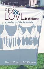 Sex and Love in the Home: A Theology of the Household