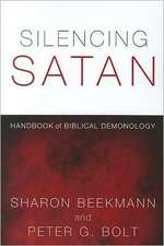 Silencing Satan: Handbook of Biblical Demonology