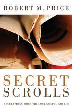 Secret Scrolls: Revelations from the Lost Gospel Novels