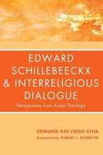 Edward Schillebeeckx and Interreligious Dialogue: Perspectives from Asian Theology