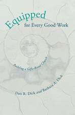 Equipped for Every Good Work: Building a Gifts-Based Church