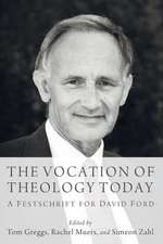 The Vocation of Theology Today: A Festschrift for David Ford