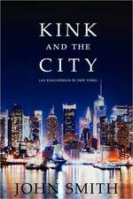 Kink and the City: An Englishman in New York