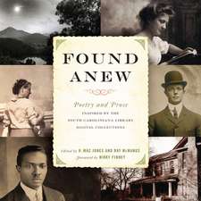 Found Anew: Poetry and Prose Inspired by the South Caroliniana Library Digital Collections