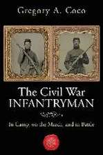 The Civil War Infantryman