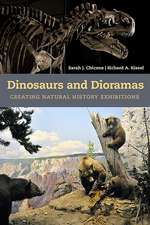 Dinosaurs and Dioramas: Creating Natural History Exhibitions