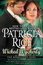 Wicked Wyckerly: A Rebellious Sons Novel