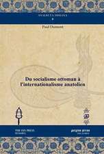 Dumont, P: Du socialisme ottoman a l'internationalisme anato