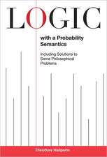 Logic with a Probability Semantics