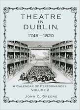 Theatre in Dublin, 1745-1820 Volume 2