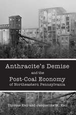 Anthracite's Demise and the Post-Coal Economy of Northeastern Pennsylvania