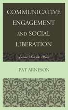 Communicative Engagement and Social Liberation