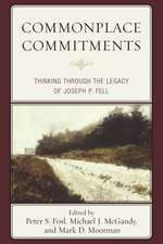 Commonplace Commitments: Thinking through the Legacy of Joseph P. Fell