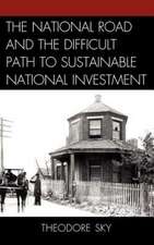 The National Road and the Difficult Path to Sustainable National Investment