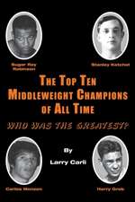 The Top Ten Middleweight Champions of All Time