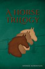 A Horse Trilogy