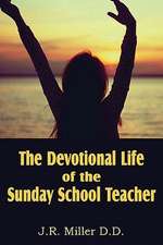 The Devotional Life of the Sunday School Teacher