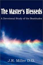 The Master's Blesseds, a Devotional Study of the Beatitudes