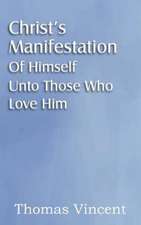 Christ's Manifestation of Himself Unto Those Who Love Him