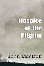 Hospice of the Pilgram, the Great Rest-Word of Christ