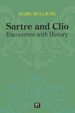 Sartre and Clio: Encounters with History