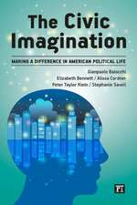 Civic Imagination: Making a Difference in American Political Life